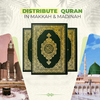 Distribute Qurans in Makkah & Madinah